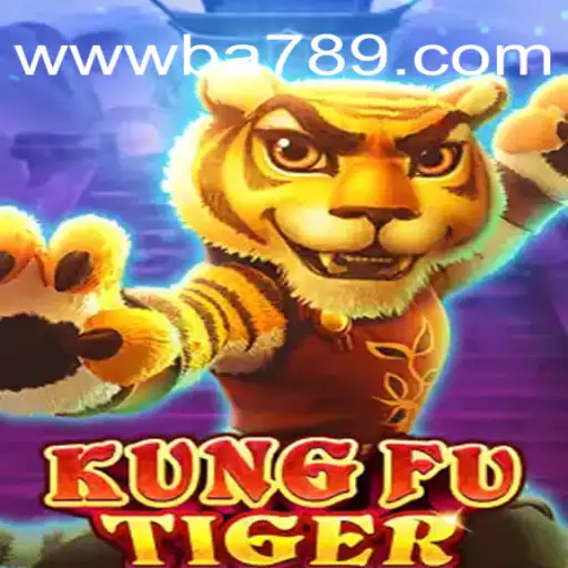 Enter the Dynamic World of KungFuTiger on the BA789.COM Platform