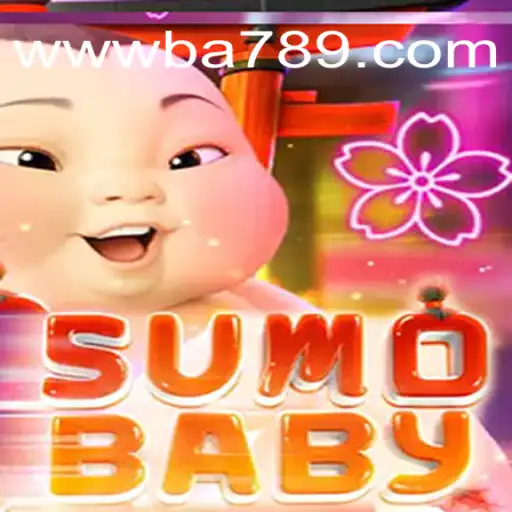 An In-Depth Look at SumoBaby on BA789.COM Platform-Oficial Slots Brasil