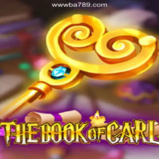 Exploring TheBookofCarl: The Official Slots Experience on BA789.COM